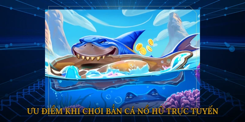 bắn cá nổ hũ