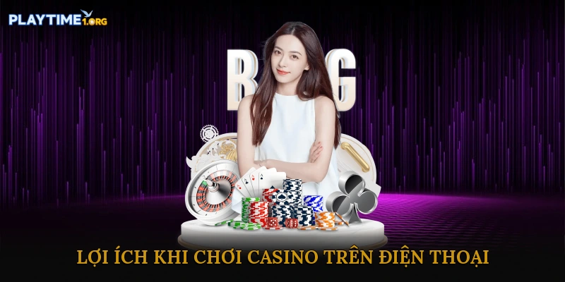 Chơi Casino Trên Điện Thoại