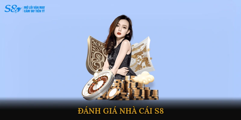 Đánh giá nhà cái S8